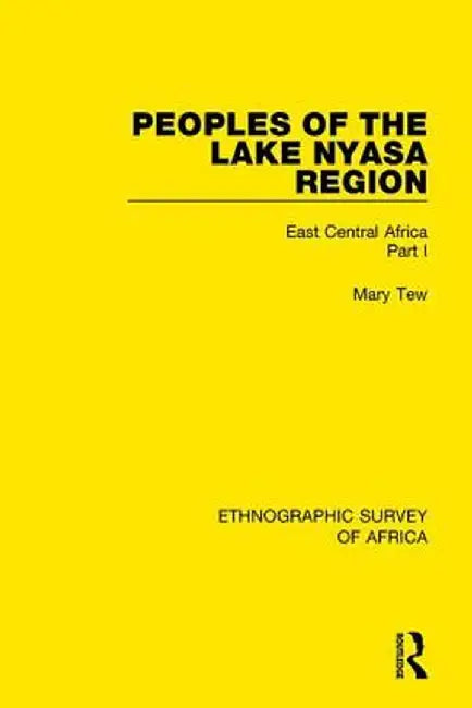 Peoples of the Lake Nyasa Region: East Central Africa Part I by Mary Tew