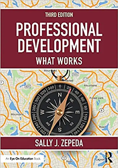 Professional Development:What Works by Zepeda