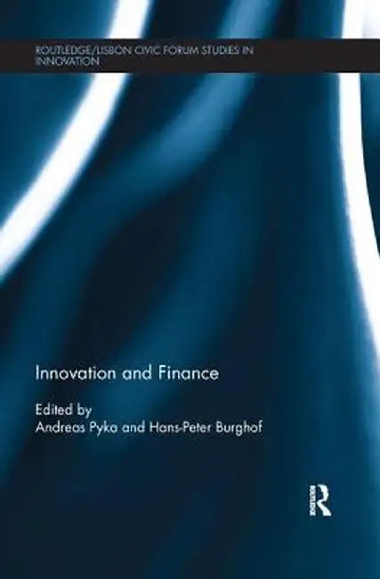 Innovation and Finance by Andreas Pyka