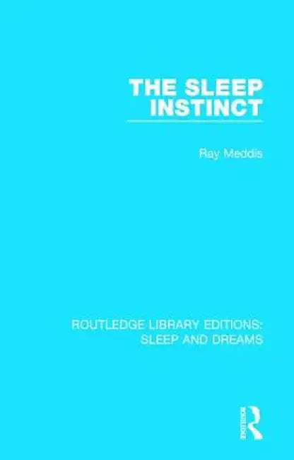 The Sleep Instinct by Ray Meddis