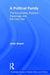 A Political Family: The Kuczynskis, Fascism, Espionage and the Cold War by John Green