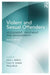 Violent and Sexual Offenders: Assessment, Treatment and Management by Jane Ireland, Carol Ireland, Philip Birch