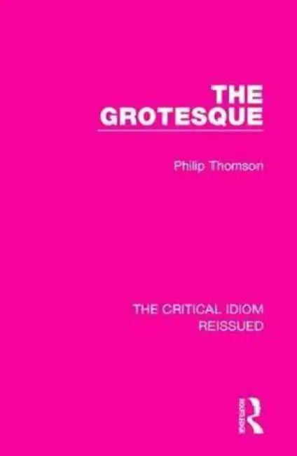 The Grotesque by Thomson Philip