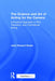 The Science and Art of Acting for the Camera: A Practical Approach to Film, Television, and Commercial Acting by John Howard Swain