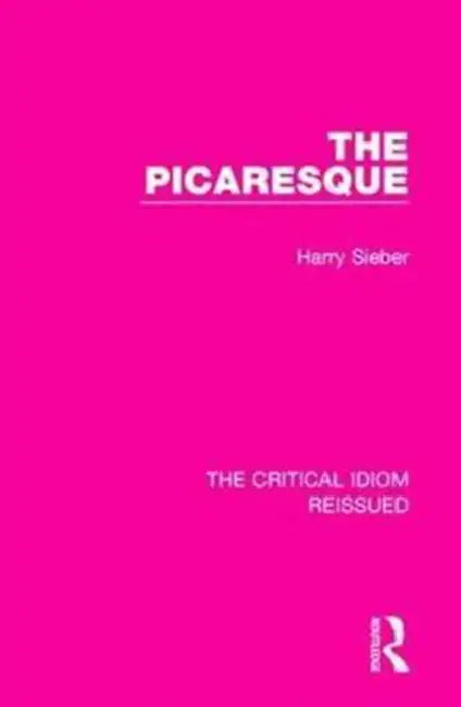 The Picaresque by Sieber Harry