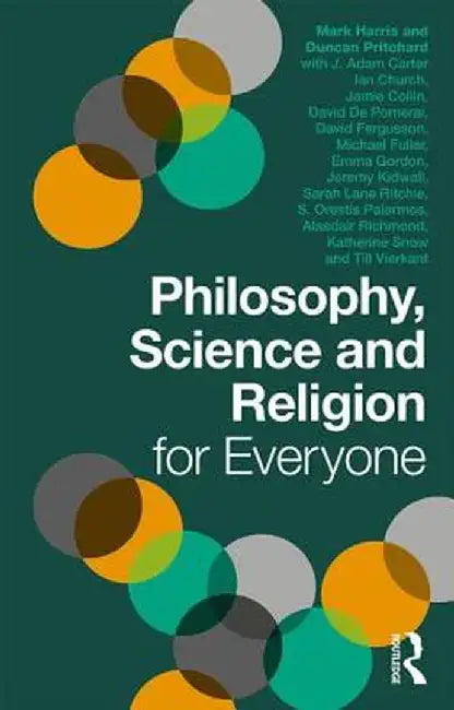 Philosophy, Science and Religion for Everyone by Duncan Pritchard