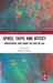 Space, Taste and Affect: Atmospheres That Shape the Way We Eat by Emily Falconer