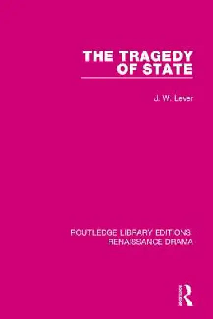 The Tragedy of State by J. W. Lever