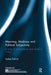 Meaning, Madness and Political Subjectivity: A study of schizophrenia and culture in Turkey by Sadeq Rahimi