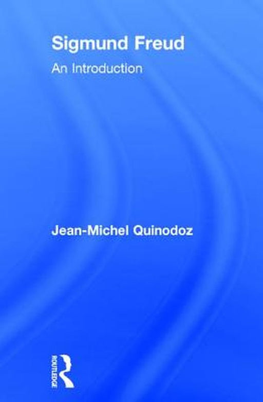 Sigmund Freud: An Introduction by Jean-Michel Quinodoz