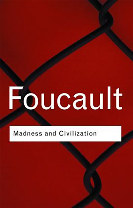 Madness & Civilization  by Michel Foucault