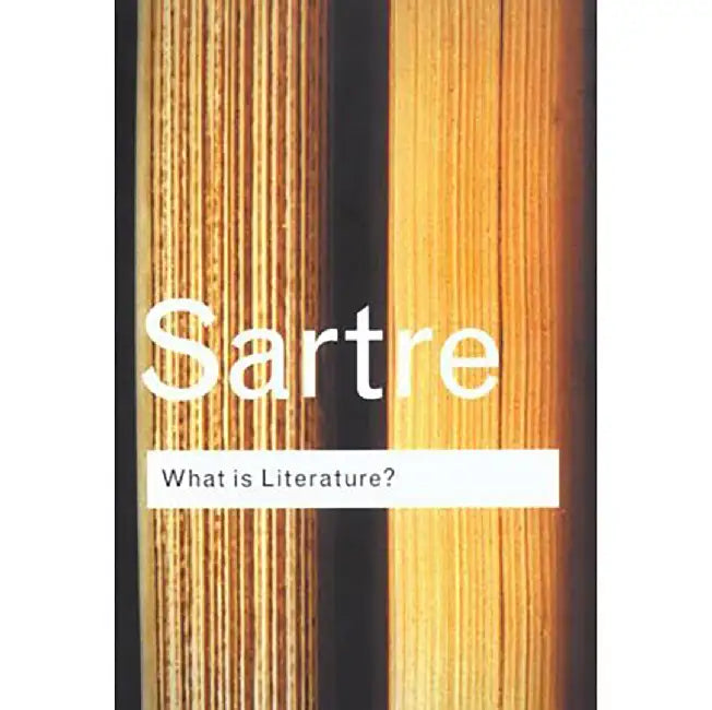 What is Literature? by Jean-Paul Sartre, David Caute