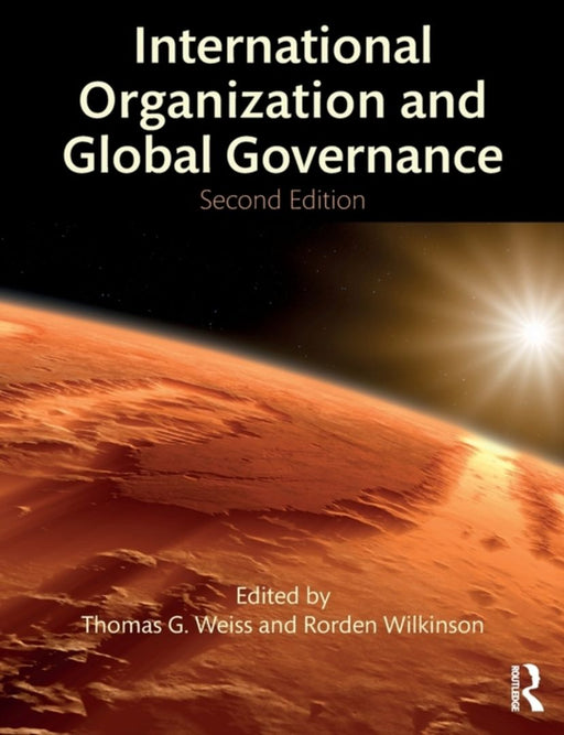 International Organization and Global Governance by Thomas G. Weiss
