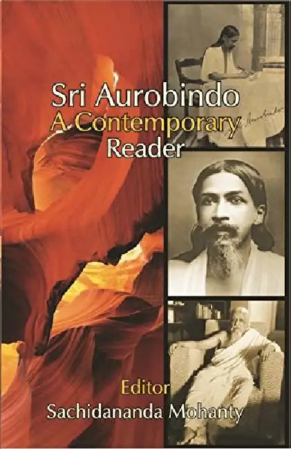 Sri Aurobindo: A Contemporary by Mohanty