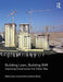Building Lean, Building Bim: Improving Construction the Tidhar Way by Rafael Sacks