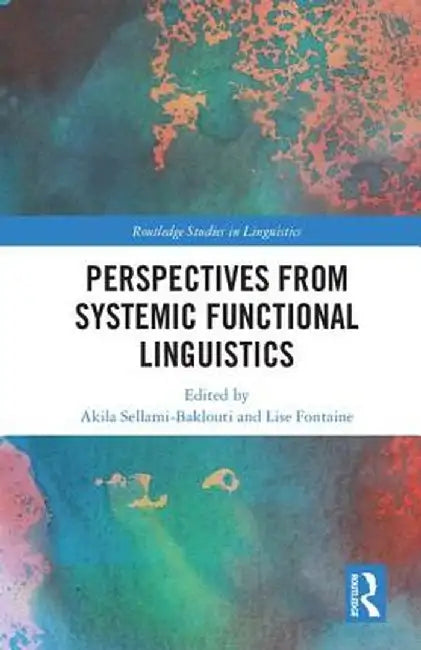 Perspectives from Systemic Functional Linguistics by Akila Sellami-Baklouti