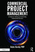 Commercial Project Management: A Guide for Selling and Delivering Professional Services by Robin Hornby