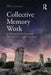 Collective Memory Work: A Methodology for Learning with and from Lived Experience by Corey W. Johnson