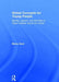 Global Concepts for Young People: Stories, Lessons, and Activities to Teach Children about Our World by Becky Hunt