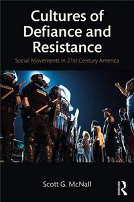 Cultures of Defiance and Resistance: Social Movements in 21st Century America