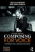 Composing for Voice: Exploring Voice, Language and Music by Paul Barker