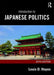 Introduction to Japanese Politics by Louis D. Hayes