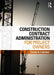 Construction Contract Administration for Project Owners by Claude G. Lancome