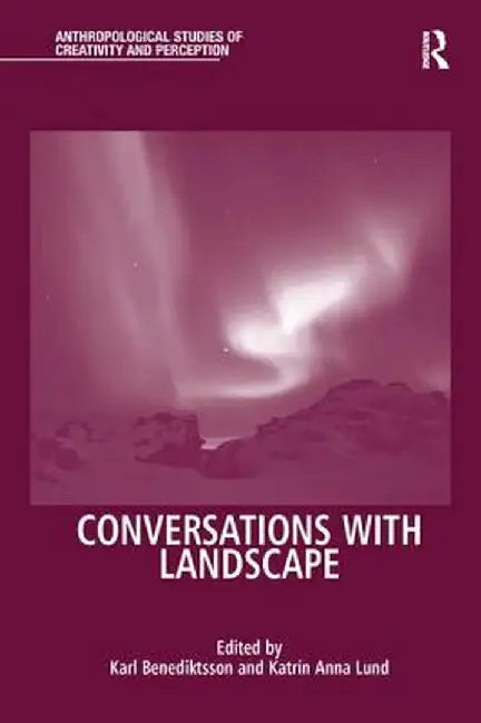 Conversations with Landscape by Karl Benediktsson