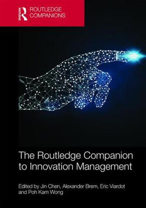 The Routledge Companion to Innovation Management by Chen Jin