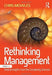 Rethinking Management: Radical Insights from the Complexity Sciences by Chris Mowles