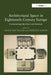 Architectural Space in Eighteenth-Century Europe: Constructing Identities and Interiors by Denise Amy Baxter