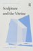 Sculpture and the Vitrine by John C. Welchman