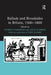 Ballads and Broadsides in Britain, 1500-1800 by Patricia Fumerton