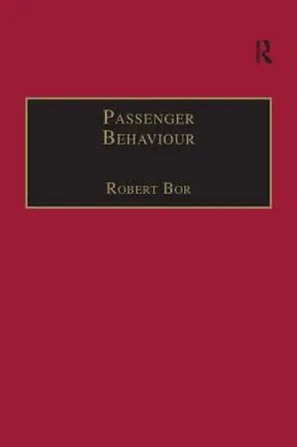 Passenger Behaviour by Robert Bor