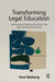 Transforming Legal Education: Learning and Teaching the Law in the Early Twenty-First Century by Paul Maharg