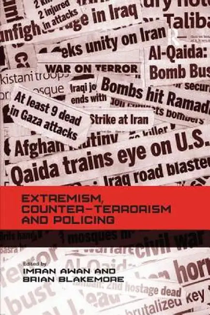 Extremism, Counter-terrorism and Policing by Brian Blakemore