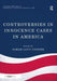 Controversies in Innocence Cases in America by Sarah Lucy Cooper