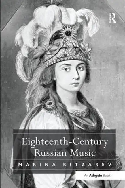 Eighteenth-Century Russian Music by Marina Ritzarev