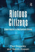 Riotous Citizens: Ethnic Conflict in Multicultural Britain by Paul Bagguley