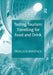 Tasting Tourism: Travelling for Food and Drink by Priscilla Boniface