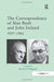 The Correspondence of Alan Bush and John Ireland: 1927-1961 by Rachel O'Higgins