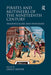 Pirates and Mutineers of the Nineteenth Century: Swashbucklers and Swindlers by Grace Moore
