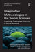 Imaginative Methodologies in the Social Sciences: Creativity, Poetics and Rhetoric in Social Research by Michael Hviid Jacobsen