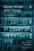 Doing Things with Things: The Design and Use of Everyday Objects by Ole Dreier
