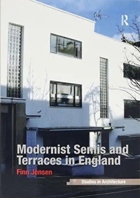 Modernist Semis and Terraces in England by Finn Jensen