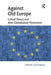 Against Old Europe: Critical Theory and Alter-Globalization Movements by Raphael Schlembach
