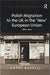 Polish Migration to the UK in the 'New' European Union: After 2004 by Kathy Burrell
