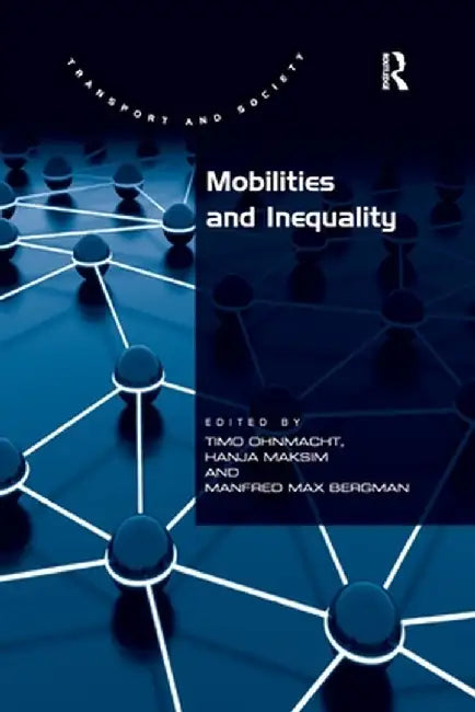 Mobilities and Inequality by Hanja Maksim
