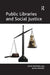 Public Libraries and Social Justice by John Pateman