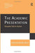 The Academic Presentation: Situated Talk in Action by Johanna Rendle-Short